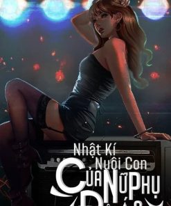 Nhật Ký Nuôi Con Của Nữ Phụ Ác Độc (Ebook Dịch Full)
