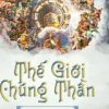 Thế Giới Của Các Vị Thần (Ebook Bản Dịch)