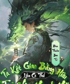 Ta Kết Giao Bằng Hữu Liền Có Thể Trở Nên Mạnh Mẽ