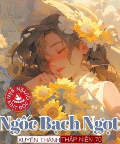 Xuyên Thành Ngốc Bạch Ngọt Thập Niên 70 (Ebook Dịch Full)
