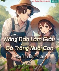 Nông dân làm giàu gà trống nuôi con (Ebook Dịch Full)