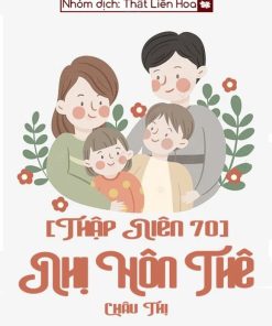 [Thập Niên 70] Nhị Hôn Thê (Ebook Dịch Full)