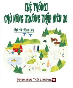 Chủ Nông Trường Thập Niên 70 (Ebook Dịch Full)