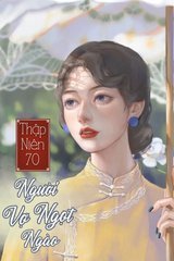 Thập Niên 70: Người Vợ Ngọt Ngào của (Ebook Dịch Full)