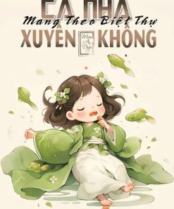 Cả Nhà Mang Theo Biệt Thự Cùng Xuyên Không (Ebook Dịch Full)