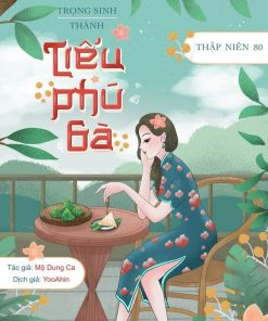 Thập Niên 80: Trọng Sinh Thành Tiểu Phú Bà (Ebook Dịch Full)