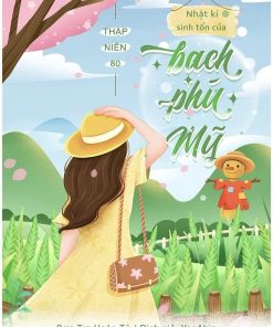 Thập Niên 80: Nhật Kí Sinh Tồn Của Bạch Phú Mỹ ( Ebook Dịch Full)