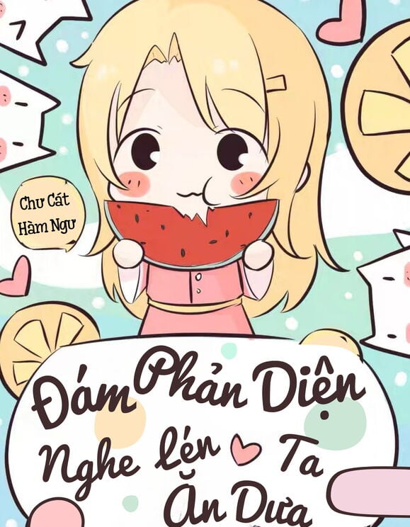Đám Phản Diện Nghe Lén Ta Ăn Dưa