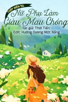 Thập Niên 90 Nữ Phụ Làm Giàu Mau Chóng