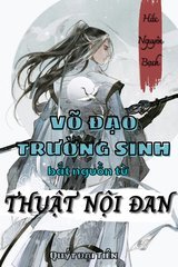 Võ Đạo Trường Sinh Bắt Đầu Từ Thuật Nội Đan ( Ebook Dịch VIP)