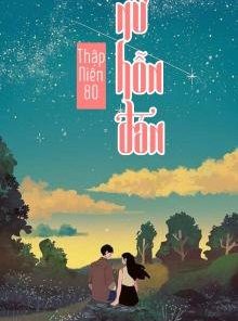 Thập Niên 80: Nữ Hỗn Đản (Ebook Dịch Full)