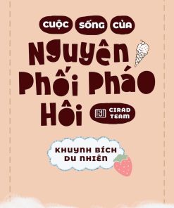 Cuộc Sống Của Nguyên Phối Pháo Hôi