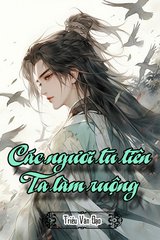 Các Ngươi Tu Tiên Ta Làm Ruộng
