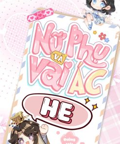 Nữ Phụ và Vai Ác HE (Ebook Dịch Full)