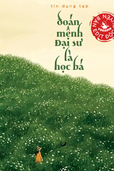 Đoán Mệnh Đại Sư Là Học Bá