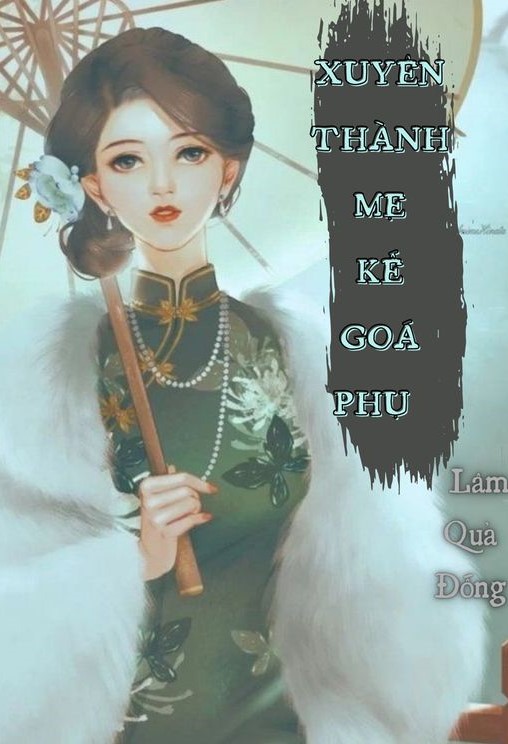 Thập Niên 60 Xuyên Thành Mẹ Kế Góa Phụ