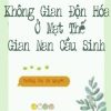 Không Gian Độn Hóa Ở Mạt Thế Gian Nan Cầu Sinh