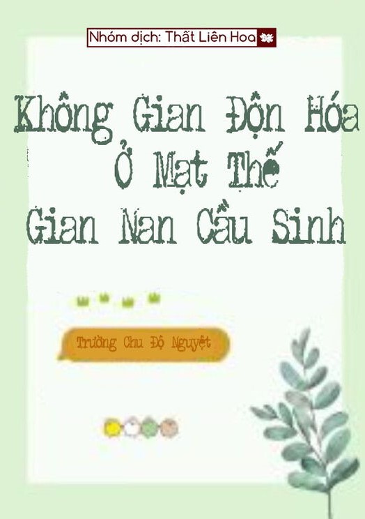 Không Gian Độn Hóa Ở Mạt Thế Gian Nan Cầu Sinh