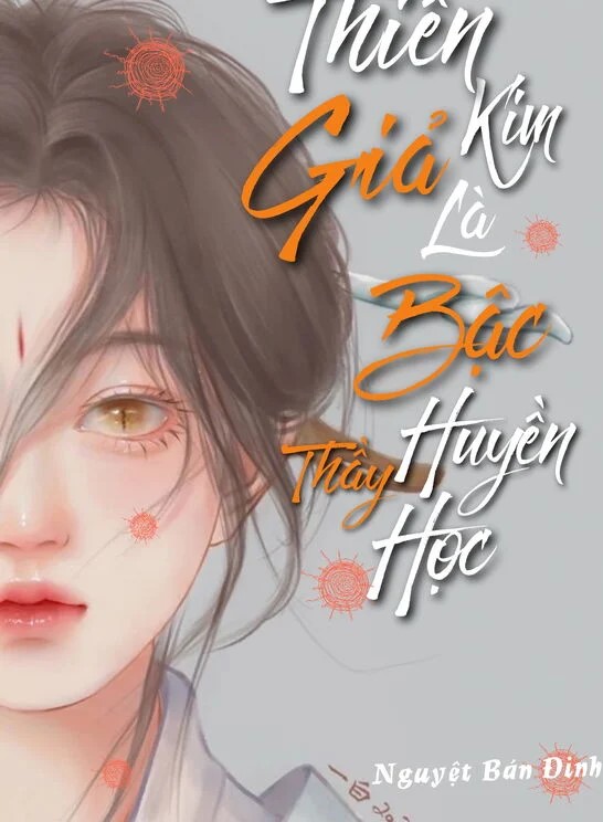 Thiên Kim Giả Là Bậc Thầy Huyền Học