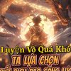 Luyện Võ Quá Khó, Ta Lựa Chọn Giết Địch Bạo Công Lực (Ebook Dịch)