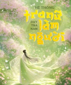 Hệ Thống Tra Nữ Dạy Tra Nam Làm Người