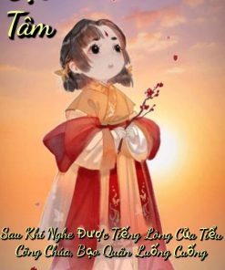 Đọc Tâm: Sau Khi Nghe Được Tiếng Lòng Của Tiểu Công Chúa Bạo Quân Luống Cuống