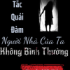 Quy Tắc Quái Đàm Người Nhà Của Ta Không Bình Thường