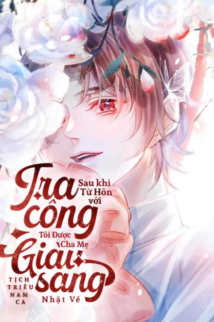 Sau Khi Từ Hôn Với Tra Công, Tôi Được Cha Mẹ Giàu Sang Nhặt Về