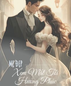 Thập Niên 70 Mẹ Đẹp Xem Mắt Tôi Hưởng Phúc