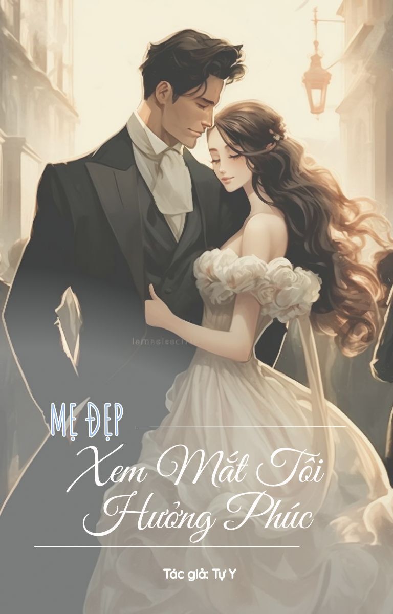 Mẹ đẹp xem mắt, tôi hưởng phúc