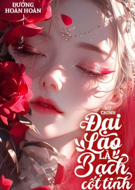 Nữ Chính Đại Lão Là Bạch Cốt Tinh