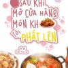 Sau Khi Mở Cửa Hàng Món Kho, Tôi Phất Lên