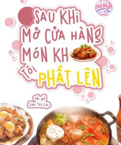Sau Khi Mở Cửa Hàng Món Kho, Tôi Phất Lên