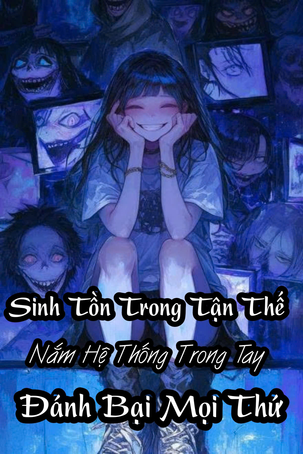 Sinh Tồn Trong Tận Thế, Nắm Hệ Thống Trong Tay Đánh Bại Mọi Thứ