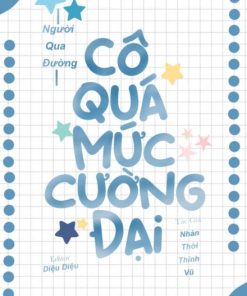 Người Qua Đường, Cô Quá Mức Cường Đại