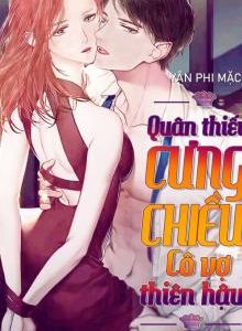 Quân Thiếu Cưng Chiều Cô Vợ Thiên Hậu