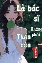 Thập Niên 80 Là Bác Sĩ, Không Phải Thần Côn