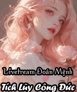 Livestream Đoán Mệnh, Tích Lũy Công Đức ( Ebook DỊch Full )
