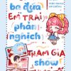 Cùng Ba Đứa Em Trai Phản Nghịch Tham Gia Show Thực Tế ( Ebook DỊch Full )