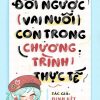 Sau Khi Đổi Ngược Vai Nuôi Con Trong Chương Trình Thực Tế