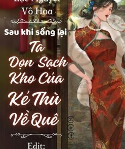 Thập Niên 70 Sau Khi Sống Lại Ta Dọn Sạch Kho Của Kẻ Thù Về Quê