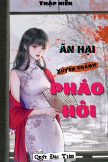 Thập Niên Ăn Hại Xuyên Thành Pháo Hôi