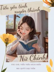 Thập Niên Tiểu Yêu Tinh Xuyên Thành Nữ Chính