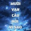 Mười Vạn Câu Hỏi Vì Sao ( Ebook Dịch Full )