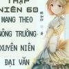 Thập Niên 60: Đưa Hệ Thống Nông Trường Xuyên Tới Niên Đại Văn ( Ebook Dịch Full )