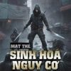 Mạt Thế - Sinh Hoá Nguy Cơ