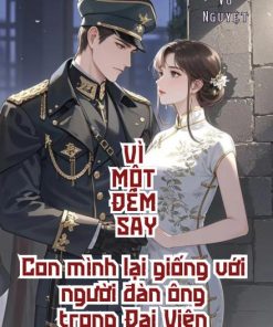 Trọng Sinh Về Thập Niên 80, Tìm Cha Cho Con Chỉ Vì Một Đêm Say