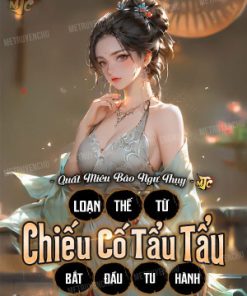 Loạn Thế Bắt Đầu Tu Hành Từ Chiếu Cố Tẩu Tẩu