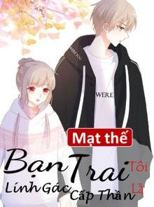 Mạt Thế: Bạn Trai Tôi Là Lính Gác Cấp Thần