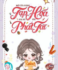 Mở Cửa Hàng Tạp Hóa Giá Rẻ Tôi Phát Tài